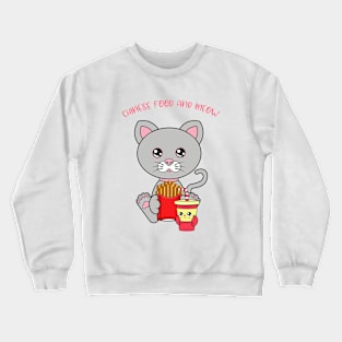 All I Need is fries and cats, fries and cats Crewneck Sweatshirt